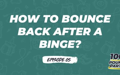 How to Bounce Back After A Binge or Overeating